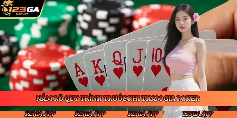 nam-ro-quy-trinh-truoc-khi-tham-gia-poker