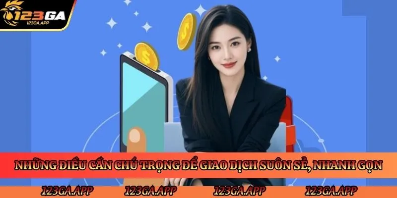 nhung-dieu-can-chu-trong-de-giao-dich-suon-se-nhanh-gon