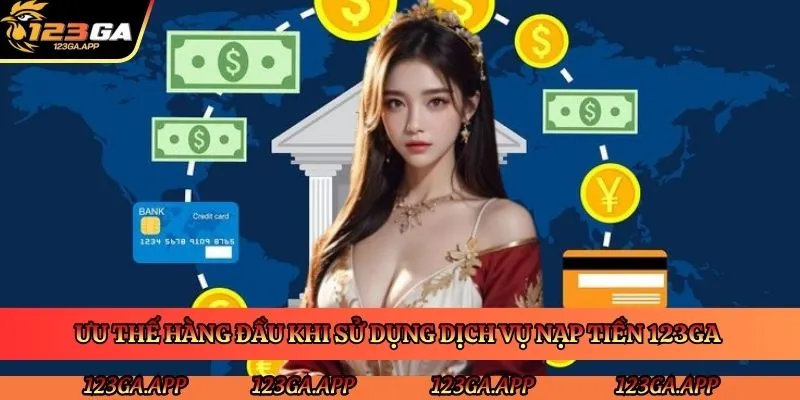 uu-the-hang-dau-khi-su-dung-dich-vu-nap-tien-123ga