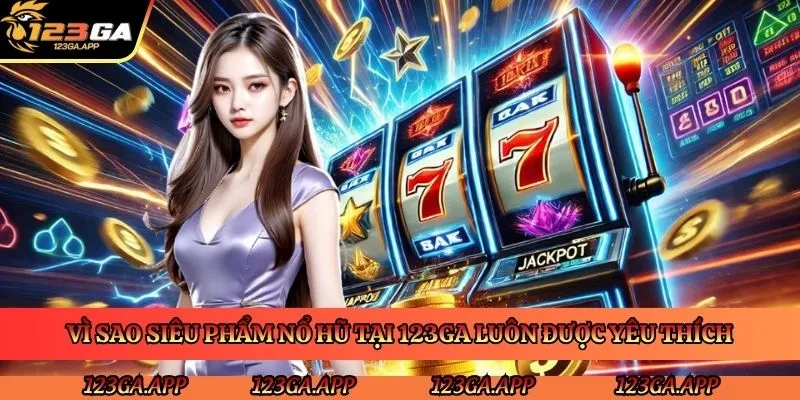 vi-sao-sieu-pham-no-hu-tai-123ga-luon-duoc-yeu-thich